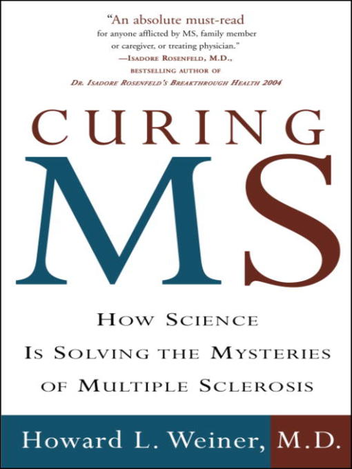Title details for Curing MS by Howard L. Weiner, M.D. - Available